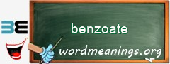 WordMeaning blackboard for benzoate